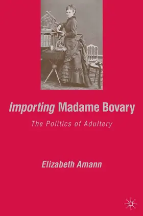 Amann |  Importing Madame Bovary | Buch |  Sack Fachmedien