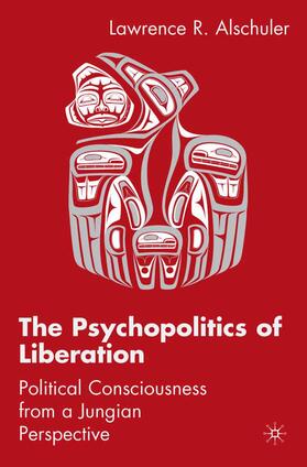 Alschuler |  The Psychopolitics of Liberation | Buch |  Sack Fachmedien