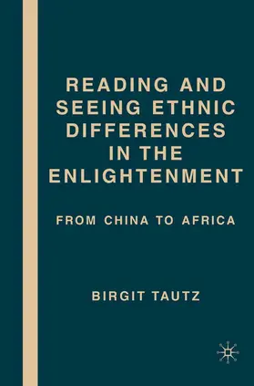 Tautz |  Reading and Seeing Ethnic Differences in the Enlightenment | Buch |  Sack Fachmedien