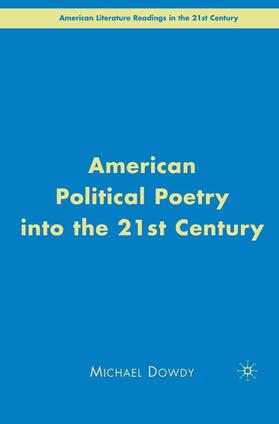 Dowdy |  American Political Poetry in the 21st Century | Buch |  Sack Fachmedien