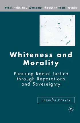 Harvey |  Whiteness and Morality | Buch |  Sack Fachmedien