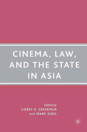 Creekmur / Sidel |  Cinema, Law, and the State in Asia | Buch |  Sack Fachmedien