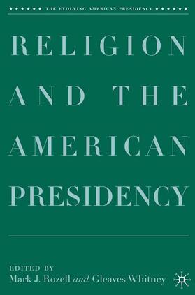 Whitney / Rozell |  Religion and the American Presidency | Buch |  Sack Fachmedien