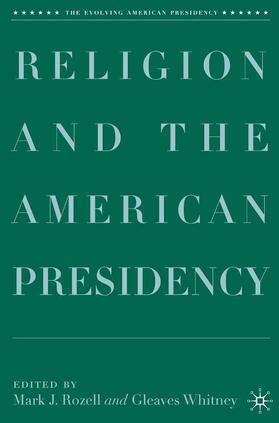 Rozell / Whitney |  Religion and the American Presidency | Buch |  Sack Fachmedien