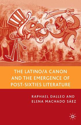 Dalleo / Sáez / Loparo |  The Latino/A Canon and the Emergence of Post-Sixties Literature | Buch |  Sack Fachmedien