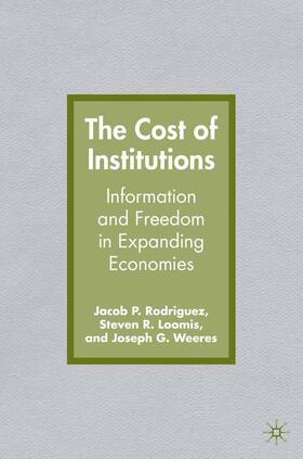 Rodriguez / Loomis / Weeres |  The Cost of Institutions | Buch |  Sack Fachmedien