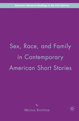 Bostrom |  Sex, Race, and Family in Contemporary American Short Stories | Buch |  Sack Fachmedien