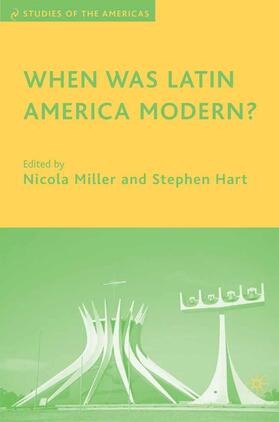 Hart / Miller |  When Was Latin America Modern? | Buch |  Sack Fachmedien