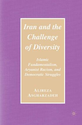 Asgharzadeh |  Iran and the Challenge of Diversity | Buch |  Sack Fachmedien