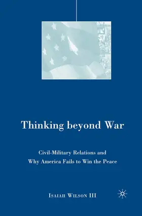 Wilson |  Thinking beyond War | Buch |  Sack Fachmedien