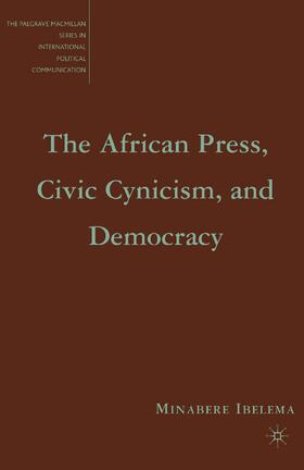 Ibelema |  The African Press, Civic Cynicism, and Democracy | Buch |  Sack Fachmedien