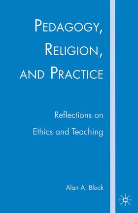 Block |  Pedagogy, Religion, and Practice | Buch |  Sack Fachmedien