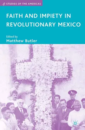 Butler |  Faith and Impiety in Revolutionary Mexico | Buch |  Sack Fachmedien