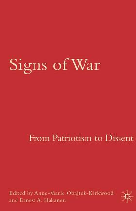 Hakanen / Obajtek-Kirkwood |  Signs of War: From Patriotism to Dissent | Buch |  Sack Fachmedien