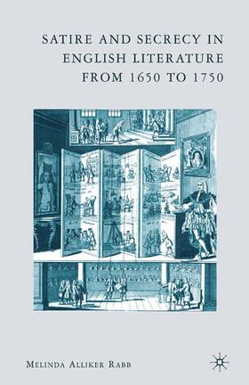 Rabb |  Satire and Secrecy in English Literature from 1650 to 1750 | Buch |  Sack Fachmedien