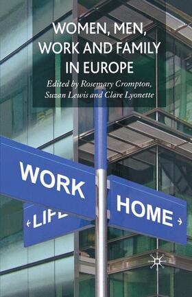 Crompton / Lewis / Lyonette |  Women, Men, Work and Family in Europe | Buch |  Sack Fachmedien