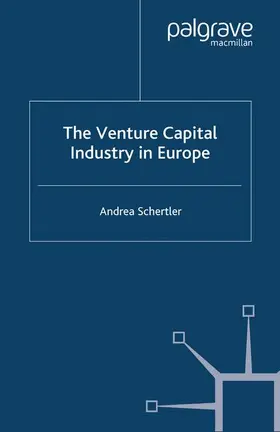 Schertler |  The Venture Capital Industry in Europe | Buch |  Sack Fachmedien