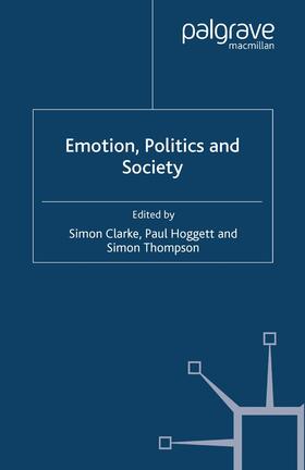 Thompson / Clarke / Hoggett |  Emotion, Politics and Society | Buch |  Sack Fachmedien