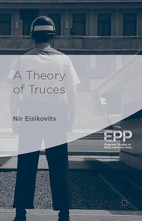 Eisikovits |  A Theory of Truces | Buch |  Sack Fachmedien