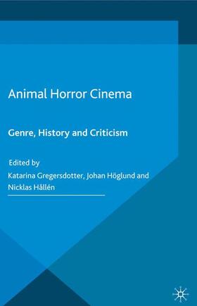 Gregersdotter / Hållén / Höglund |  Animal Horror Cinema | Buch |  Sack Fachmedien