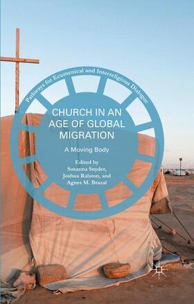 Snyder / Ralston / Brazal |  Church in an Age of Global Migration | Buch |  Sack Fachmedien