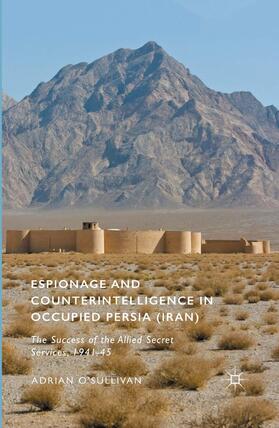 O'Sullivan |  Espionage and Counterintelligence in Occupied Persia (Iran) | Buch |  Sack Fachmedien