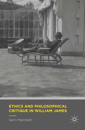 Marchetti |  Ethics and Philosophical Critique in William James | Buch |  Sack Fachmedien