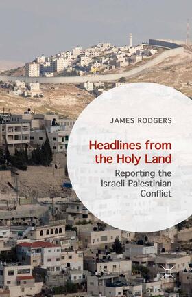 Rodgers |  Headlines from the Holy Land | Buch |  Sack Fachmedien