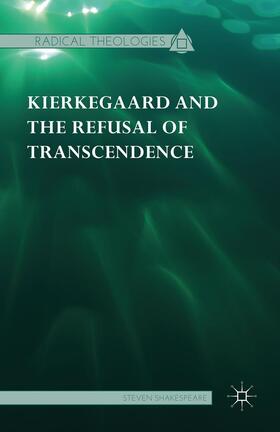 Shakespeare |  Kierkegaard and the Refusal of Transcendence | Buch |  Sack Fachmedien