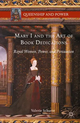 Schutte |  Mary I and the Art of Book Dedications | Buch |  Sack Fachmedien