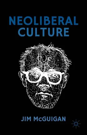 McGuigan |  Neoliberal Culture | Buch |  Sack Fachmedien