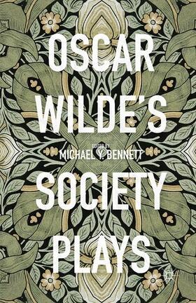 Bennett |  Oscar Wilde's Society Plays | Buch |  Sack Fachmedien