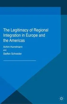 Hurrelmann / Schneider | The Legitimacy of Regional Integration in Europe and the Americas | Buch | 978-1-349-57624-1 | sack.de