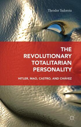 Tudoroiu |  The Revolutionary Totalitarian Personality | Buch |  Sack Fachmedien