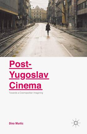 Murtic |  Post-Yugoslav Cinema | Buch |  Sack Fachmedien