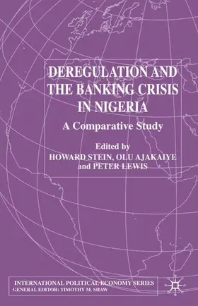 Stein / Lewis / Ajakaiye |  Deregulation and the Banking Crisis in Nigeria | Buch |  Sack Fachmedien