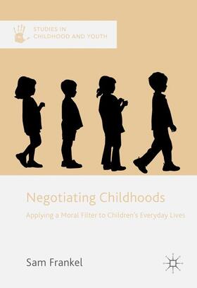 Frankel |  Negotiating Childhoods | Buch |  Sack Fachmedien