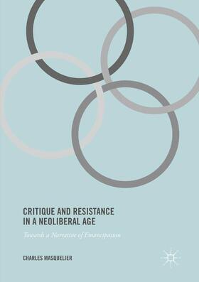 Masquelier |  Critique and Resistance in a Neoliberal Age | Buch |  Sack Fachmedien