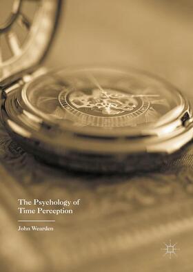 Wearden |  The Psychology of Time Perception | Buch |  Sack Fachmedien