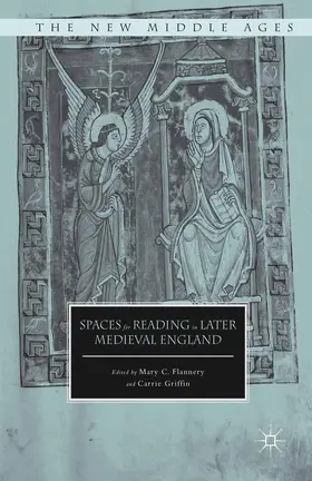 Flannery / Griffin |  Spaces for Reading in Later Medieval England | Buch |  Sack Fachmedien