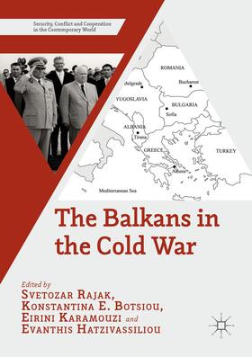 Rajak / Hatzivassiliou / Botsiou |  The Balkans in the Cold War | Buch |  Sack Fachmedien