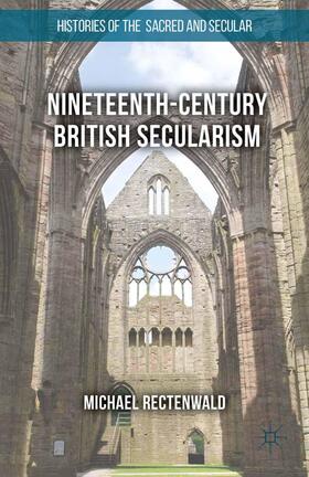Rectenwald |  Nineteenth-Century British Secularism | Buch |  Sack Fachmedien