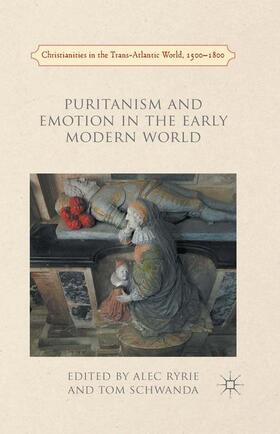 Schwanda / Ryrie |  Puritanism and Emotion in the Early Modern World | Buch |  Sack Fachmedien