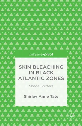 Tate |  Skin Bleaching in Black Atlantic Zones | Buch |  Sack Fachmedien