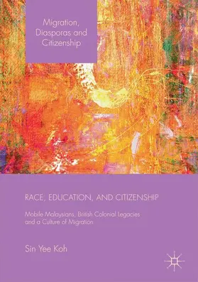 Koh | Race, Education, and Citizenship | Buch | 978-1-349-69989-6 | sack.de