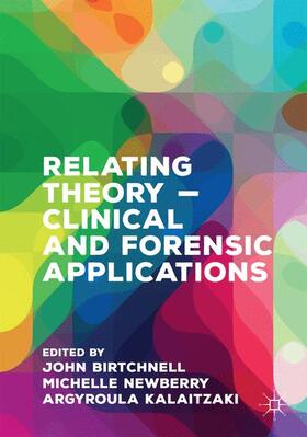 Birtchnell / Kalaitzaki / Newberry |  Relating Theory ¿ Clinical and Forensic Applications | Buch |  Sack Fachmedien