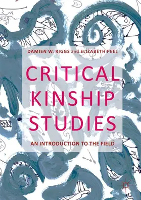 Peel / Riggs |  Critical Kinship Studies | Buch |  Sack Fachmedien