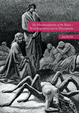 De Vos |  The Metamorphoses of the Brain ¿ Neurologisation and its Discontents | Buch |  Sack Fachmedien