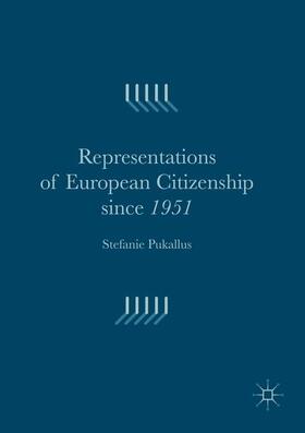 Pukallus |  Representations of European Citizenship since 1951 | Buch |  Sack Fachmedien