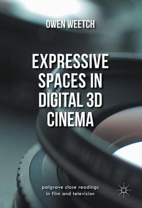 Weetch |  Expressive Spaces in Digital 3D Cinema | Buch |  Sack Fachmedien